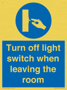 Turn off light switch when leaving the room